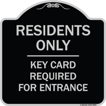 Signmission Designer Series-Residence-only-key Card Black & Silver Heavy-Gauge Aluminum, 18" x 18", BS-1818-9899 A-DES-BS-1818-9899